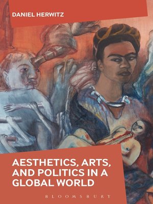 cover image of Aesthetics, Arts, and Politics in a Global World